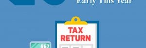 10 Reasons to Get Your Tax Return Information to Your Accountant Early This Year